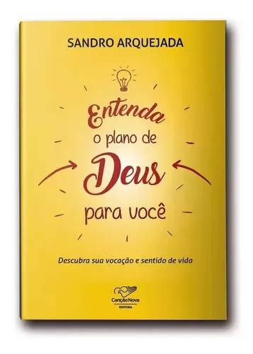 Livro Entenda O Plano De Deus Para Voc Can O Nova Venda Em S O