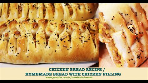 Chicken Bread Recipe Homemade Bread With Chicken Filling Easy Bread