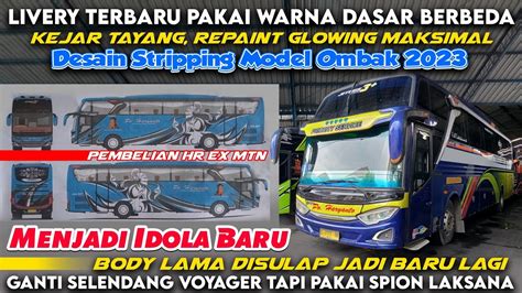 Repaint Glowing Livery Terbaru Po Haryanto Model Ombak Pembelian