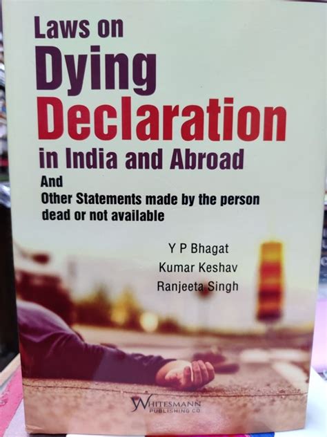 Laws On Dying Declaration In India And Abroad By Yp Bhagat Kumar