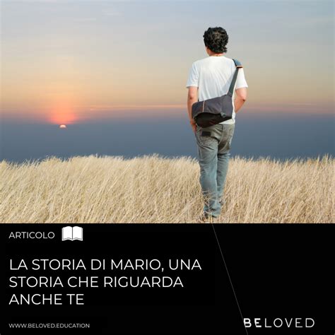 La Storia Di Mario Una Storia Che Riguarda Anche Te Beloved Education