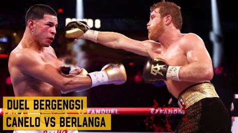 Canelo Vs Berlanga Tinju Dunia Hari Ini Boxing News Today YouTube