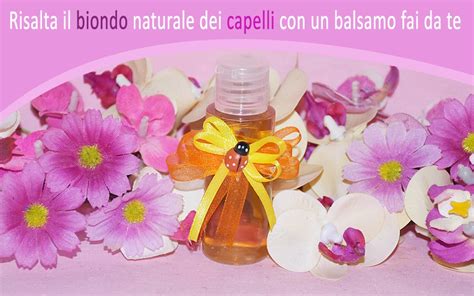 Balsamo Per Capelli Biondi O Castani Chiari La Mia Cosmesi Naturale