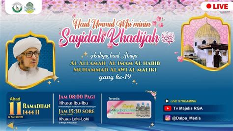 Haul Ummul Mu Minin Sayidah Khadijah Al Habib Muhammad Alawi Al