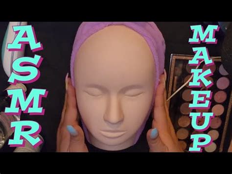 Asmr Putting Make Up On My Friend Mannequin Head Whispered Calm