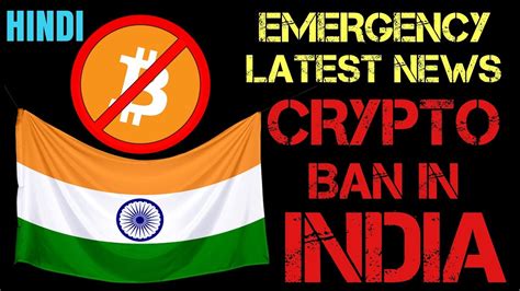 Crypto Ban In India Urgent News India Banned Bitcoin And