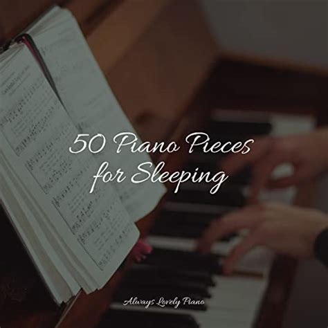 Écouter 50 Piano Pieces for Sleeping de Piano Relax, Classical New Age Piano Music & Relaxing ...