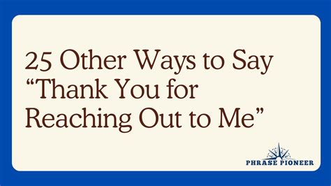 25 Other Ways To Say “thank You For Reaching Out To Me” Phrasepioneer