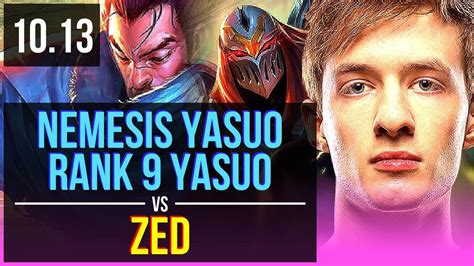 Nemesis Yasuo Vs Zed Mid Rank 9 Yasuo Triple Kill Kda 11 2 10