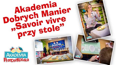 Akademia Dobrych Manier Savoir Vivre Przy Stole YouTube