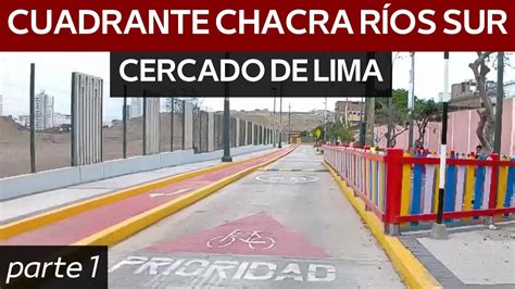 Cuadrante Chacra R Os Sur Cercado De Lima Parte Youtube