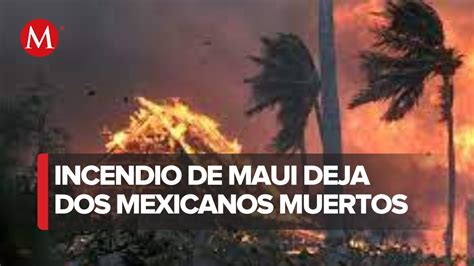 Dos mexicanos pierden la vida en devastadores incendios en Hawái YouTube