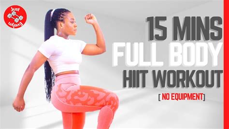 15 Mins Full Body Hiit Workout No Equipment At Home Burn 300