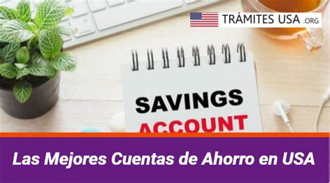 Las Mejores Cuentas De Ahorro En Usa Qu Es Y M S