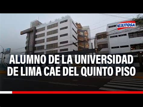 Video Surco Alumno De La Universidad De Lima Cae Del Quinto Piso En