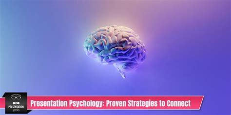 Presentation Psychology: 7 Tips To Enhance Your Presentation