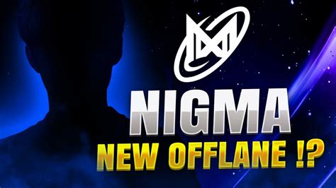 Nigma New Offlane Rumours Dota Youtube