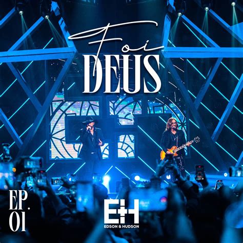 Foi Deus EP 01 By Edson Hudson On Apple Music