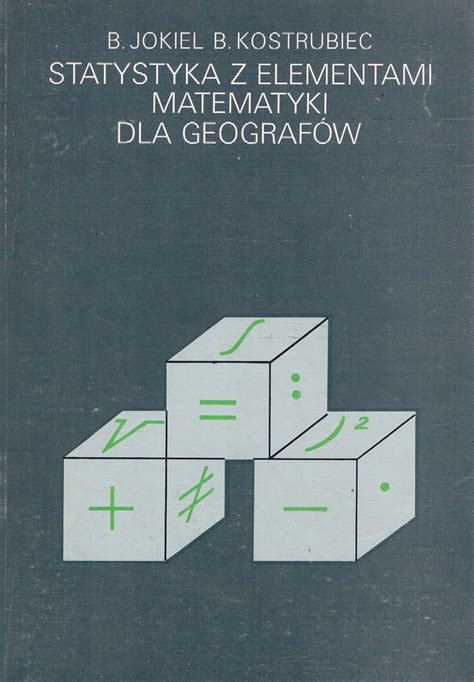 STATYSTYKA Z ELEMENTAMI MATEMATYKI DLA GEOGRAFÓW 6734531450