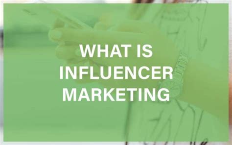 What Is Influencer Marketing The 2024 Guide To Successful Campaigns