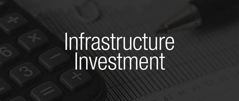 Infrastructure Investment