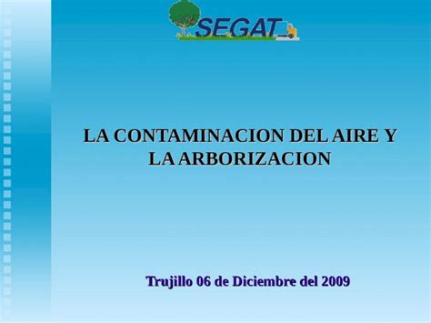 Ppt La Contaminacion Del Aire Y La Arborizacion Dokumen Tips