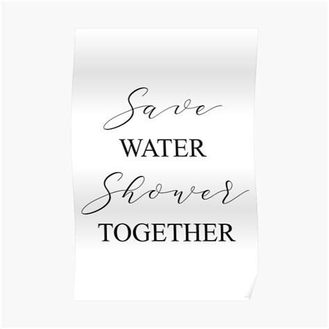 Save Water Shower Together Art Poster For Sale By Yarikk Redbubble