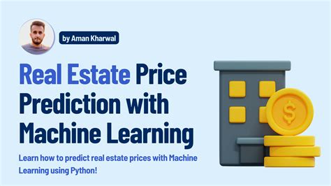 Real Estate Price Prediction Using Python Aman Kharwal