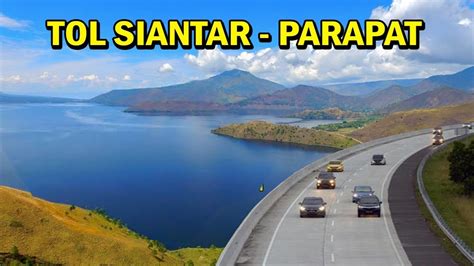 Pembangunan Tol Siantar Parapat Masih Tahap Finishing Perencanaan YouTube