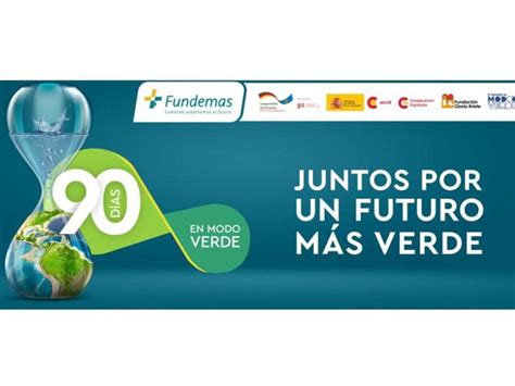 Fundemás Lanza Campaña ‘90 Días En Modo Verde Para Promover La