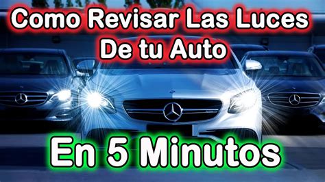 Como Revisar Las Luces De Mi Vehículo En Menos De 5 Minutos Youtube