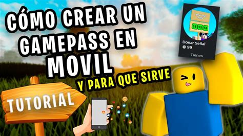 C Mo Crear Un Gamepass En Dispositivo Movil Celular Tablet Y Para