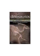 Dinosaurios La Guia Imprescindible Para Comprender A Los Dinosau Rios