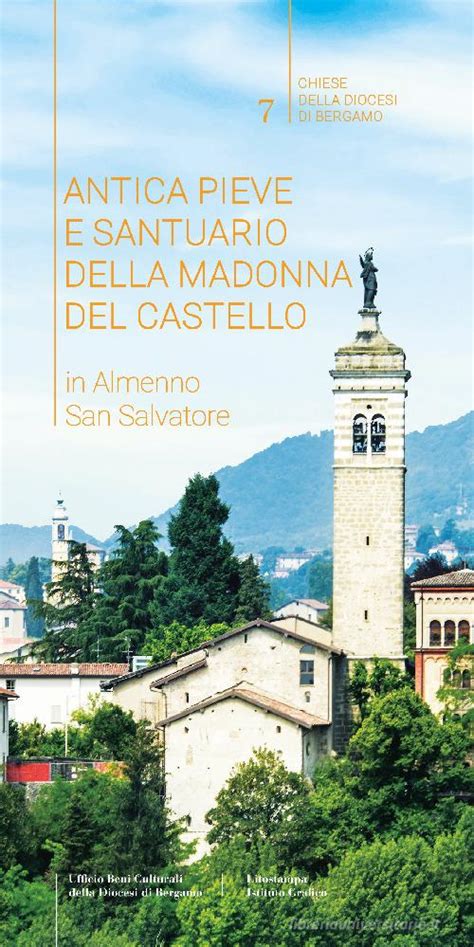 Antica Pieve E Santuario Della Madonna Del Castello In Almenno San