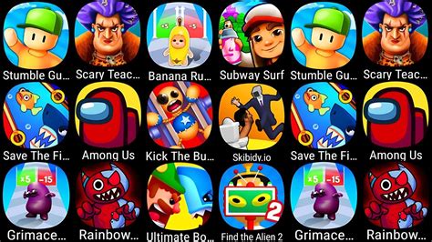 Stumble Guys Scary Teacher 3D Banana Run Subway Surf Save The Fish