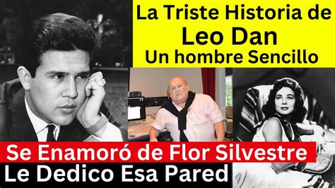 La Triste Historia de Leo Dan Se enamoró de Flor Silvestre YouTube