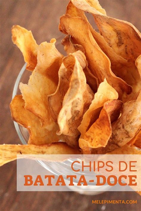 Chips De Batata Doce Uma Receita Deliciosa Crocante E Muito Saudável