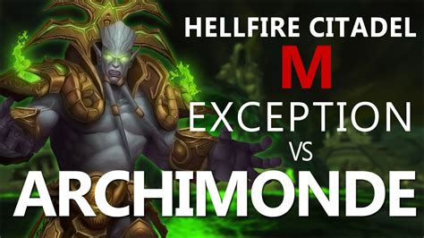 Exception Vs Archimonde Mythic Progress Kill HD YouTube