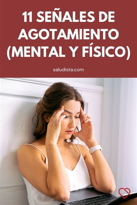 11 Señales de agotamiento mental y físico