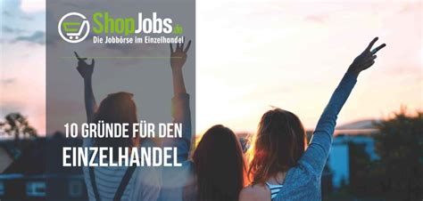 Gr Nde F R Den Einzelhandel Shopjobs Blog