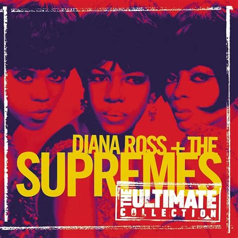 The Ultimate Collection Diana Ross And The Supremes Diana Ross And The