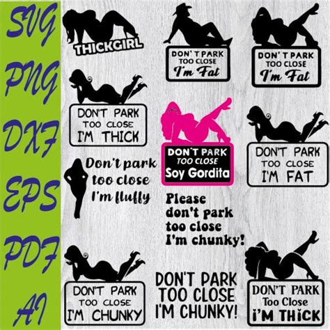 Dont Park Too Close Im Chunky Svg Funny Car Decal Svg Cricut Funny