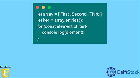 Javascript Array Entries Method Delft Stack