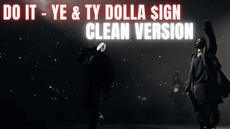 Kanye West And Ty Dolla Ign Do It [clean Version] Ft Yg And Nipsey Hussle [vultures 1] Youtube