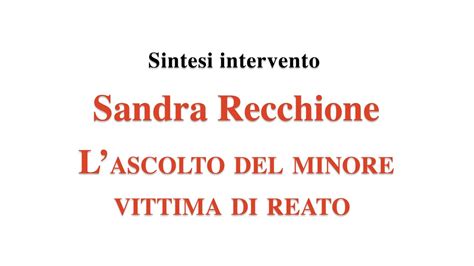 L Ascolto Del Minore Vittima Di Reato Sandra Recchione XXI