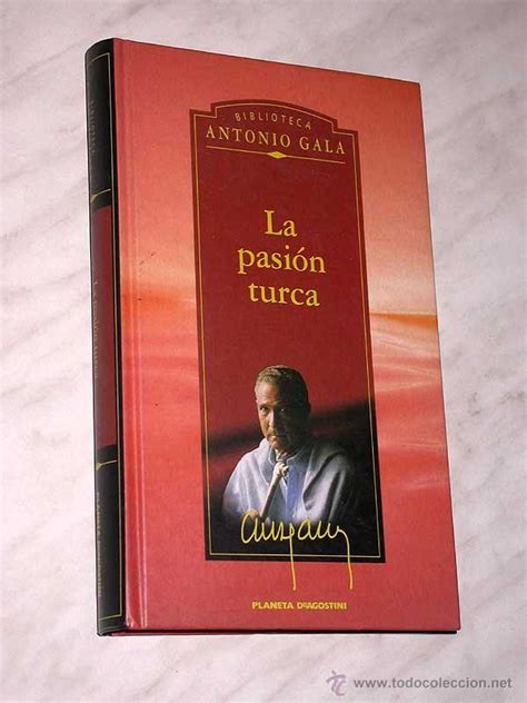 La Pasión Turca Antonio Gala Biblioteca Anton Comprar En