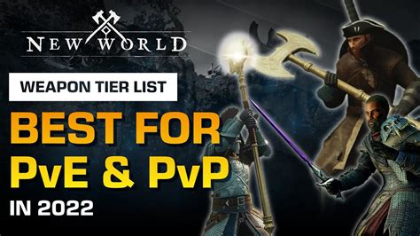 New World Weapon Tier List 2022 Best Weapon For Pve And Pvp Youtube