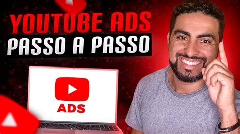 Como Anunciar No Youtube Ads Do Zero Passo A Passo Completo Youtube