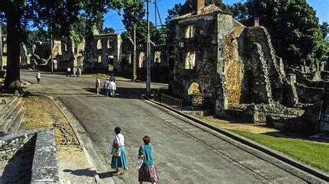 Histoire Oradour Sur Glane Un Lieu De M Moire En P Ril