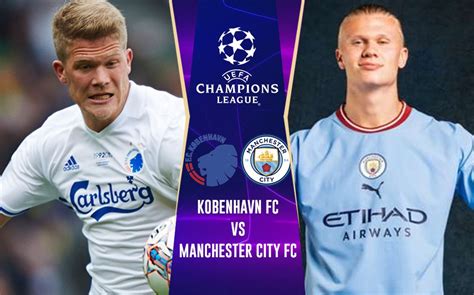 Fc Kobenhavn Vs Manchester City Live Manchester City Look To Maintain